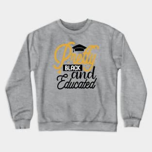 Pretty Educated Crewneck Sweatshirt